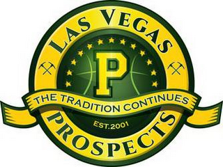 LAS VEGAS PROSPECTS THE TRADITION CONTINUES EST. 2001 P logo