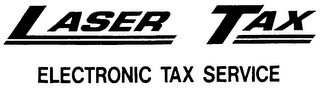 LASER TAX ELECTRONIC TAX SERVICE