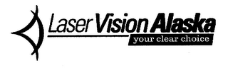LASER VISION ALASKA YOUR CLEAR CHOICE logo