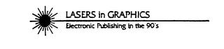 LASERS IN GRAPHICS ELECTRONIC PUBLISHING IN THE 90'S logo