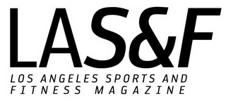 LAS&F LOS ANGELES SPORTS AND FITNESS MAGAZINE logo