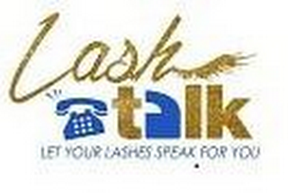 LASH TALK, LET YOUR LASHES SPEAK FOR YOU logo