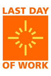 LAST DAY OF WORK logo