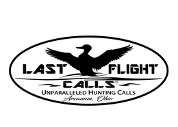 LAST FLIGHT CALLS UNPARALLELED HUNTING CALLS ARCANUM, OHIO logo