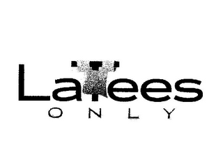 LATEES ONLY logo