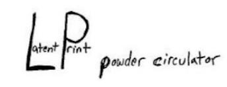 LATENT PRINT POWDER CIRCULATOR logo