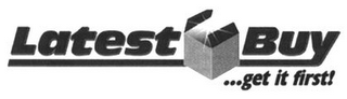 LATEST BUY ...GET IT FIRST! logo