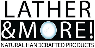 LATHER & MORE! NATURAL HANDCRAFTED PRODUCTS logo