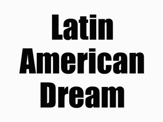 LATIN AMERICAN DREAM logo