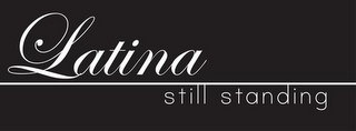LATINA STILL STANDING logo