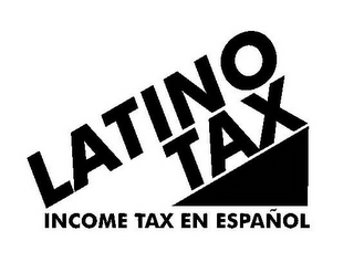LATINO TAX INCOME TAX EN ESPAÑOL logo