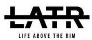 LATR LIFE ABOVE THE RIM logo