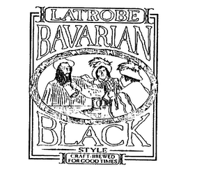 LATROBE BAVARIAN BLACK STYLE CRAFT-BREWED FOR GOOD TIMES logo