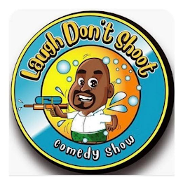LAUGH DON'T SHOOT COMEDY SHOW logo