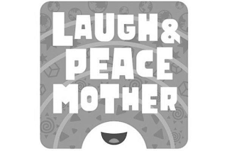 LAUGH & PEACE MOTHER logo
