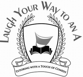 LAUGH YOUR WAY TO AN A; TUTORING WITH A TOUCH OF COMEDY logo