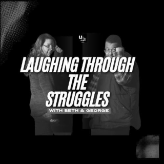 LAUGHING THROUGH THE STRUGGLES WITH BETH & GEORGE logo