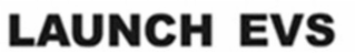 LAUNCH EVS logo