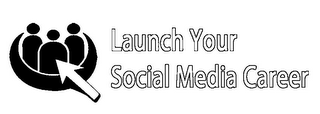 LAUNCH YOUR SOCIAL MEDIA CAREER logo