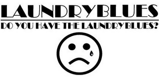 LAUNDRY BLUES DO YOU HAVE THE LAUNDRY BLUES? logo