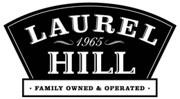 LAUREL 1965 HILL • FAMILY OWNED & OPERATED • logo