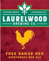 LAURELWOOD BREWING CO. PORTLAND OREGON ESTABLISHED 2001 FREE RANGE RED NORTHWEST RED ALE logo