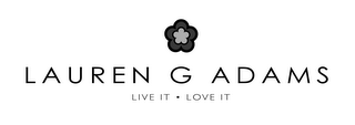 LAUREN G ADAMS LIVE IT · LOVE IT logo