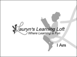 LAURYN'S LEARNING LOFT WHERE LEARNING IS FUN I AM L logo
