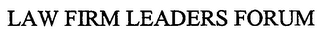 LAW FIRM LEADERS FORUM logo