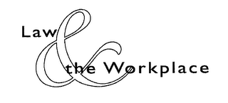 LAW & THE WORKPLACE