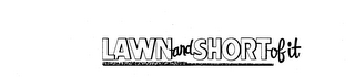 LAWN AND SHORT OF IT logo