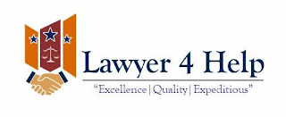 LAWYER 4 HELP "EXCELLENCE | QUALITY | EXPEDITIOUS" logo