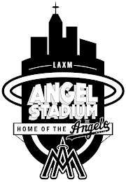LAXM ANGEL STADIUM HOME OF THE LOS ANGELO MAFIA AM logo