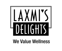 LAXMI'S DELIGHTS, WE VALUE WELLNESS logo