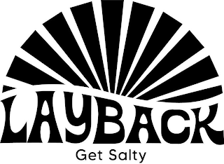LAYBACK GET SALTY logo