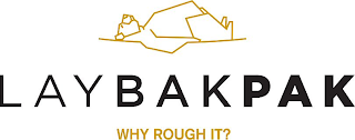 LAYBAKPAK WHY ROUGH IT? logo
