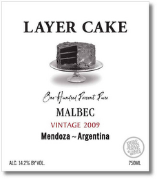 LAYER CAKE ONE HUNDRED PERCENT PURE MALBEC VINTAGE 2009 MENDOZA ~ ARGENTINA ALC. 14.2% BY VOL. PURE LOVE WINES 750 ML logo