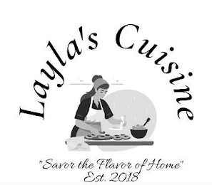 LAYLA'S CUISINE "SAVOR THE FLAVOR OF HOME" EST. 2018 logo