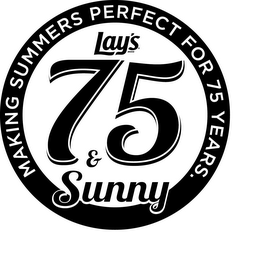 LAY'S BRAND 75 & SUNNY MAKING SUMMERS PERFECT FOR 75 YEARS logo
