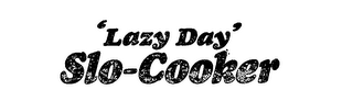 'LAZY DAY' SLO-COOKER logo