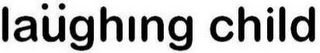 LAÜGHING CHILD logo