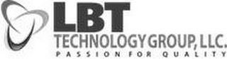 LBT TECHNOLOGY GROUP, LLC. PASSION FOR QUALITY logo
