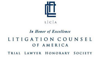 LCA IN HONOR OF EXCELLENCE LITIGATION COUNSEL OF AMERICA TRIAL LAWYER HONORARY SOCIETY logo