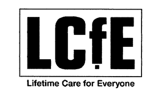 LCFE LIFETIME CARE FOR EVERYONE