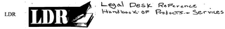 LDR LEGAL DESK REFERENCE HANDBOOK OF PRODUCTS & SERVICES logo