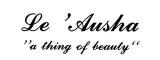 LE' AUSHA "A THING OF BEAUTY" logo