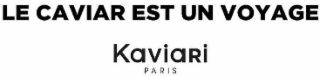LE CAVIAR EST UN VOYAGE KAVIARI PARIS logo