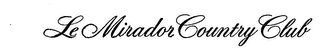 LE MIRADOR COUNTRY CLUB logo