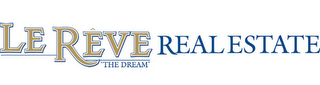 LE REVE REAL ESTATE THE DREAM logo