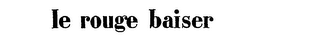 LE ROUGE BAISER logo